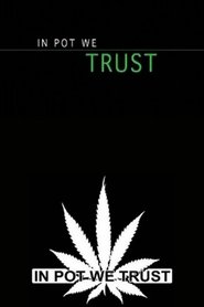 Poster In Pot We Trust 2007