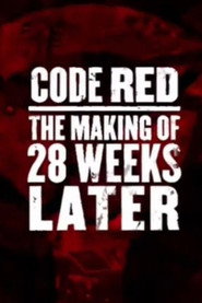 Code Red: The Making of '28 Weeks Later'