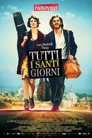 Tutti i santi giorni (2012)