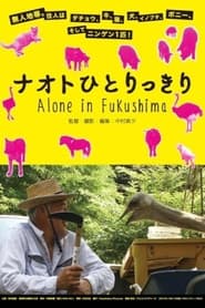 Poster ナオトひとりっきり Alone in Fukushima