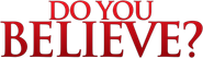 Do You Believe? Logo
