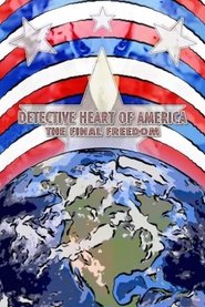 Detective Heart of America: The Final Freedom (2015)