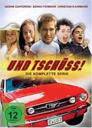 Und tschüss! постер