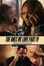 The Ones We Love Part IV