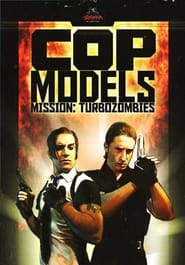 Cop models, mission: Turbozombies streaming