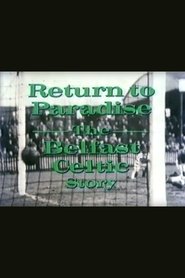 Return to Paradise: The Belfast Celtic Story (1989)