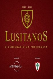 Poster Lusitanos - O Centenário da Portuguesa 2020