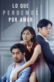 Lo que perdemos por amor, Temporada 1