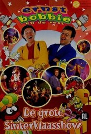 Ernst, Bobbie en de Rest: De grote Sinterklaasshow 2006 Бесплатан неограничен приступ