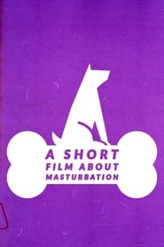 Poster A Short Film About Masturbation