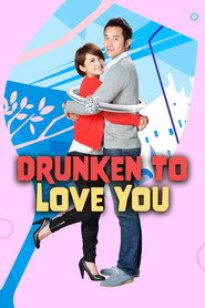 Drunken to Love You постер