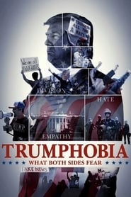 Poster Trumphobia: What Both Sides Fear