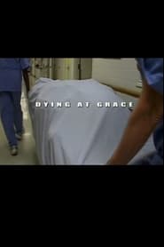 Dying at Grace streaming af film Online Gratis På Nettet