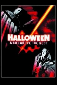 Voir Halloween: A Cut Above the Rest en streaming vf gratuit sur streamizseries.net site special Films streaming