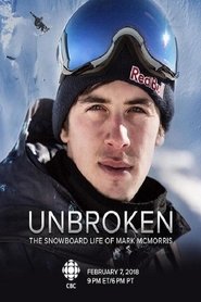 Unbroken: The Snowboard Life of Mark McMorris постер