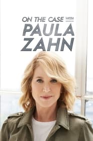 On the Case with Paula Zahn-Azwaad Movie Database