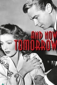 And Now Tomorrow 1944 Free Unlimited Access