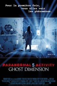 Voir Paranormal Activity 5 : Ghost Dimension en streaming vf gratuit sur streamizseries.net site special Films streaming