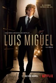 Luis Miguel: La Serie serie streaming VF et VOSTFR HD a voir sur streamizseries.net