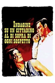 Indagine su un cittadino al di sopra di ogni sospetto (1970)