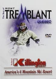 The Best Of Skiing Mont Tremblant Quebec & Killington Vermont