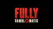 Fully Ramblomatic en streaming