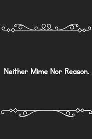 Neither mime, nor reason (1970)