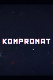Kompromat: A John Sweeney Film (2022)