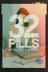 Poster van 32 Pills: My Sister's Suicide