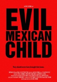 Evil Mexican Child Film Gratis På Nettet Se Evil Mexican Child Film Gratis På Nettet Med Danske Undertekster