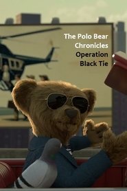 Poster The Polo Bear Chronicles: Operation Black Tie 
