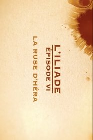 Poster for La ruse d'Héra - L'Iliade Épisode 6 - Les grands mythes