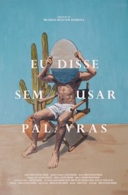 Eu disse sem usar palavras