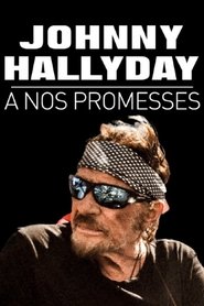 Johnny Hallyday, à nos promesses (2020)