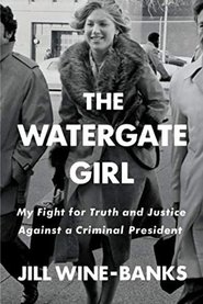 The Watergate Girl: My Fight for Truth and Justice Against A Criminal President poster