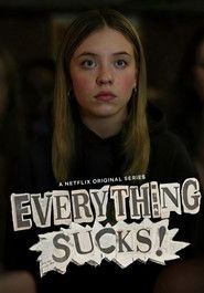 Everything Sucks!