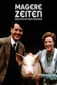 Poster Magere Zeiten - Der Film mit dem Schwein