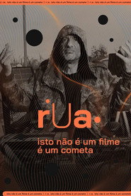 Rua (Isto não é um filme, é um cometa)
