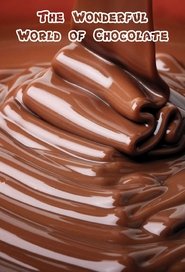 Poster The Wonderful World of Chocolate - Season 1 Episode 4 : Episode 4 2021