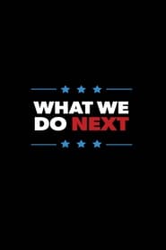 What We Do Next постер