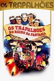 Os Trapalhões no Reino da Fantasia 1985 مشاهدة وتحميل فيلم مترجم بجودة عالية