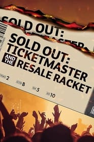 Poster Sold Out: Ticketmaster And The Resale Racket 2023