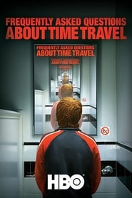 Frequently Asked Questions About Time Travel (2009) 