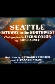 Seattle: Gateway to the Northwest постер