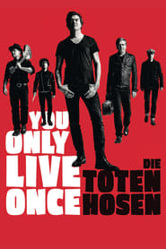 You Only Live Once: Die Toten Hosen on Tour постер