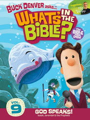 What's in the Bible? Volume 9: God Speaks!