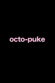 "octo puke"