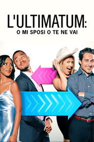 L'ultimatum: o mi sposi o te ne vai (2022)