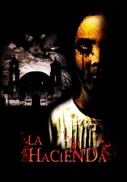 La Hacienda (2009) La Hacienda (2009) HD