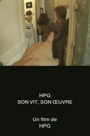 Poster HPG, son vit, son oeuvre